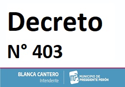 CORONAVIRUS: Decreto N° 403