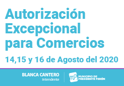 Autorización Excepcional para comercios  entre los días 14,15 y 16 de Agosto de 2020